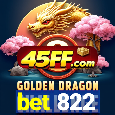 bet 822